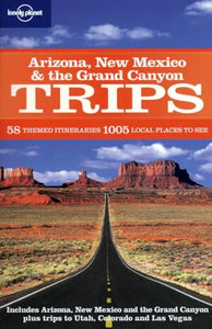 Arizona, New Mexico and the Grand Canyon Trips 