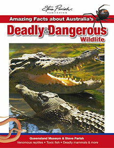 Amazing Facts About Australia's Deadly and Dangerous Wildlife 