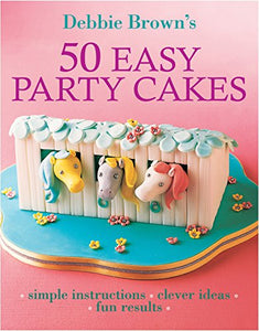 50 Easy Party Cakes 