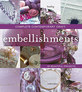 Complete Contemporary Craft: Embellishments 