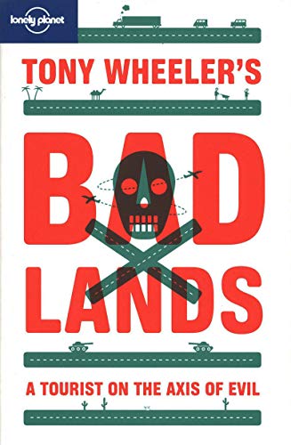 Tony Wheeler's Bad Lands