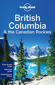 Lonely Planet British Columbia & the Canadian Rockies 