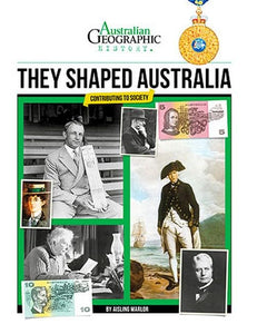 Aust Geographic History They Shaped Australia 