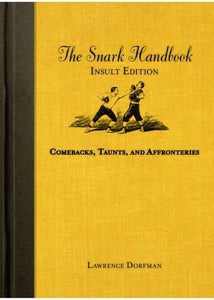 Snark Handbook, The: Insult Edition 