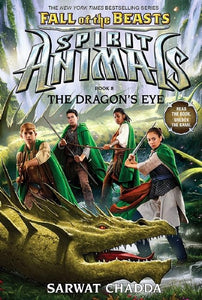 The Dragon's Eye (Spirit Animals Fall of the Beasts #8) 