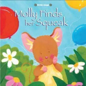 Little Steps: Molly Finds Her Squeak 