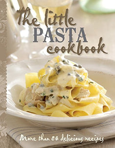 The Little Pasta Cookbook 