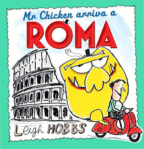 Mr Chicken Arriva a Roma 