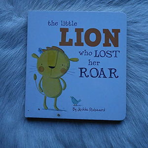 The Little Lion Who Lost Her Roar 