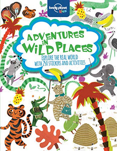 Lonely Planet Kids Adventures in Wild Places, Activities and Sticker Books 