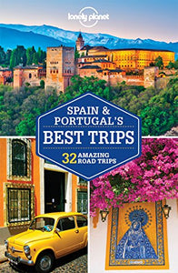 Lonely Planet Spain & Portugal's Best Trips 