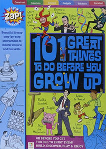 101 Great Things to Do Before You Grow Up 