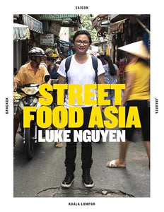 Luke Nguyen's Street Food Asia 