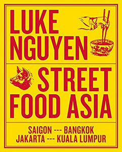 Luke Nguyen's Street Food Asia 