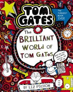 The Brilliant World of Tom Gates (Tom Gates #1) 