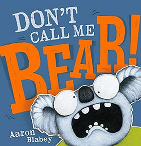 Don't Call Me Bear 