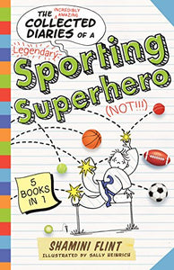 The Collected Diaries of a Sporting Superhero 