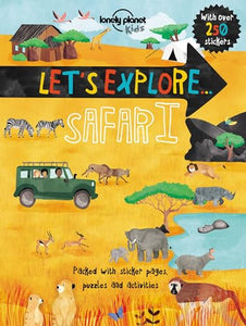 Lonely Planet Kids Let's Explore... Safari 