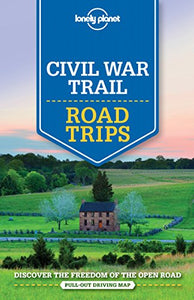 Lonely Planet Civil War Trail Road Trips 