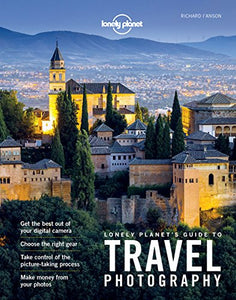 Lonely Planet's Guide to Travel Photography 