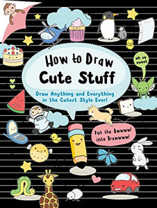 How to Draw Cute Stuff 