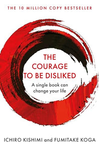 The Courage To Be Disliked 