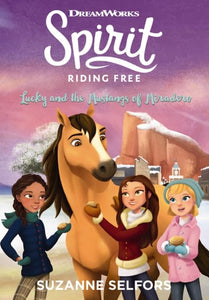 Lucky and the Mustangs of the Miradero (DreamWorks: Spirit Riding Free, Book 2) 