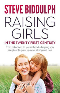 Raising Girls in the 21st Century 