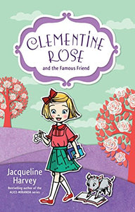 Clementine Rose and the Famous Friend 7 