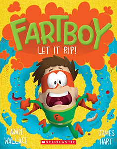 Let It Rip! (Fartboy #4) 