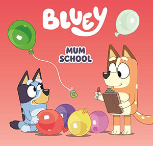 Bluey: Mum School 