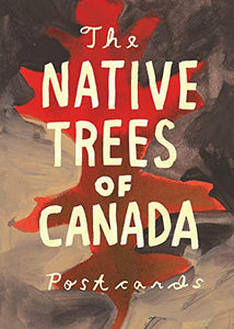 The Native Trees of Canada 