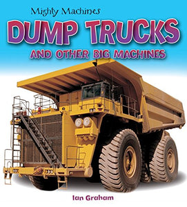 Dump Trucks and Other Big Machines 