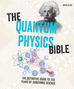 The Quantum Physics Bible 