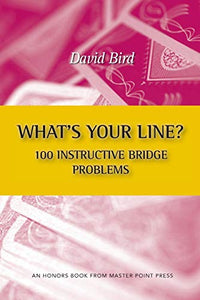 What's Your Line? 100 Instructive Bridge Problems 