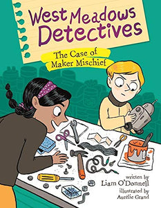 West Meadows Detectives: The Case of Maker Mischief 