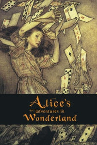 Alice's Adventures in Wonderland (150 Year Anniversary Edition) 