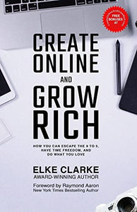 Create Online and Grow Rich 