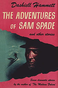 The Adventures of Sam Spade and Other Stories 