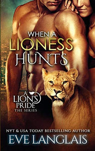 When a Lioness Hunts 