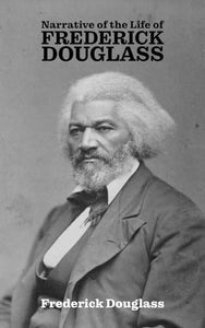 Narrative of the Life of Frederick Douglass 