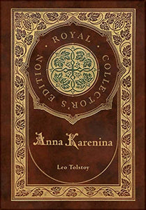 Anna Karenina (Royal Collector's Edition) (Case Laminate Hardcover with Jacket) 