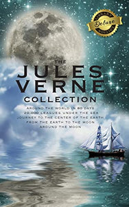 The Jules Verne Collection (5 Books in 1) Around the World in 80 Days, 20,000 Leagues Under the Sea, Journey to the Center of the Earth, From the Earth to the Moon, Around the Moon (Deluxe Library Edition) 