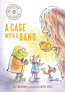 Detective Gordon: A Case with a Bang 