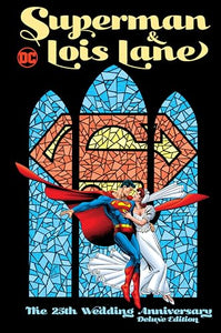 Superman & Lois Lane: The 25th Wedding Anniversary Deluxe Edition 