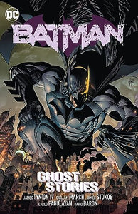 Batman Vol. 3: Ghost Stories 