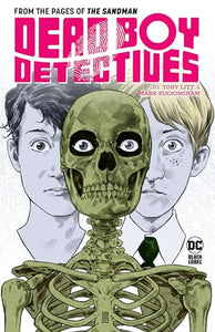 Dead Boy Detectives by Toby Litt & Mark Buckingham 