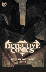 Batman: Detective Comics Vol. 3: Gotham Nocturne: Act II 