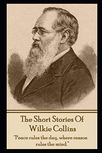 The Short Stories Of Wilkie Collins 