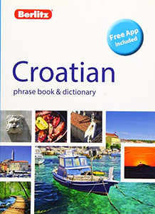 Berlitz Phrase Book & Dictionary Croatian (Bilingual dictionary) 